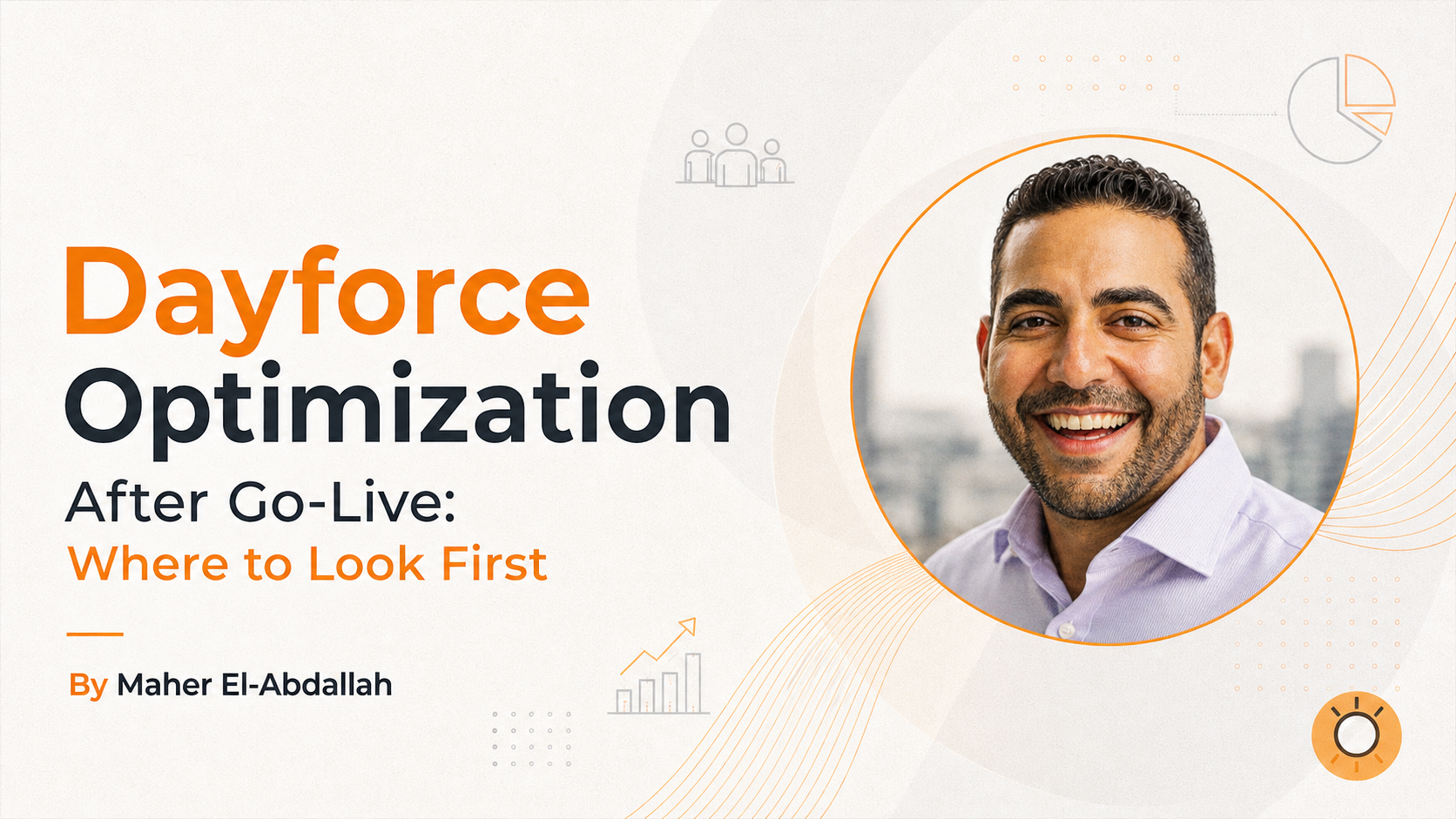 Dayforce Optimization After Go-Live: Where to Look First